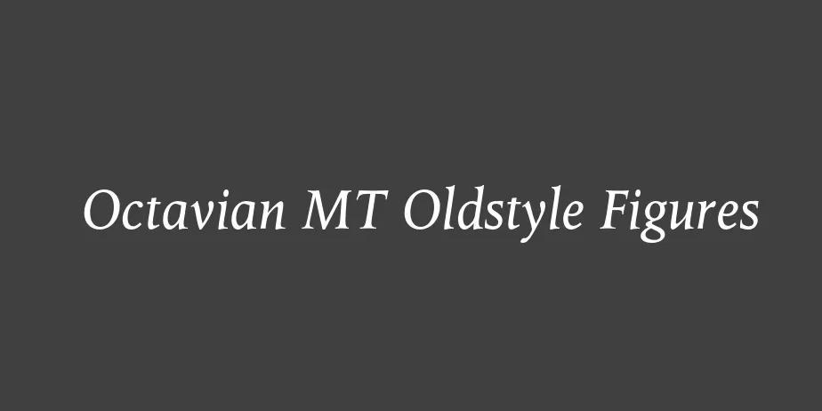 Fonte Octavian MT Oldstyle Figures