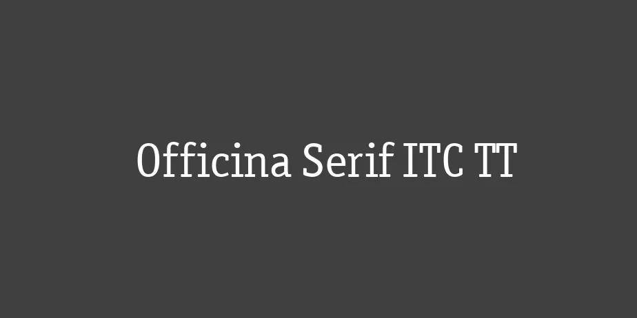 Fonte Officina Serif ITC TT