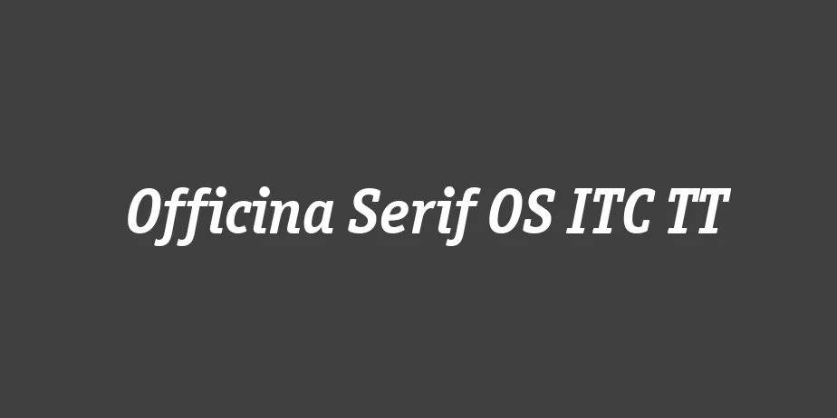 Fonte Officina Serif OS ITC TT