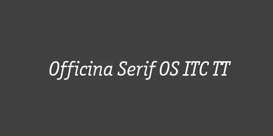 Fonte Officina Serif OS ITC TT