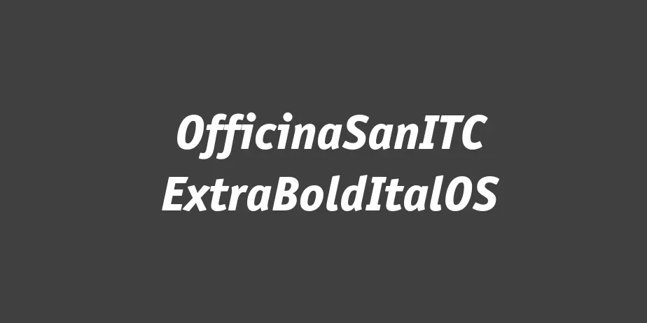 Fonte OfficinaSanITC ExtraBoldItalOS