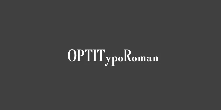 Fonte OPTITypoRoman