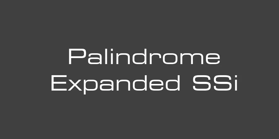 Fonte Palindrome Expanded SSi