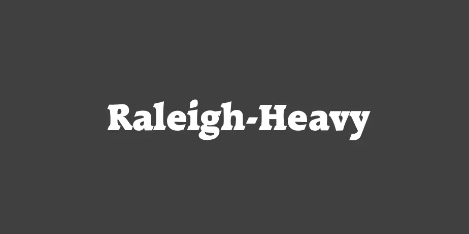 Fonte Raleigh-Heavy