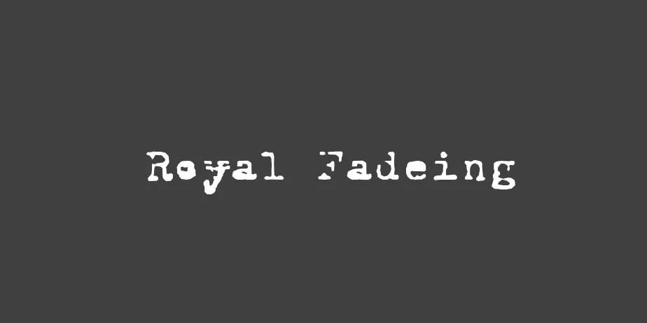 Fonte Royal Fadeing