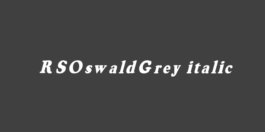 Fonte RSOswaldGrey italic