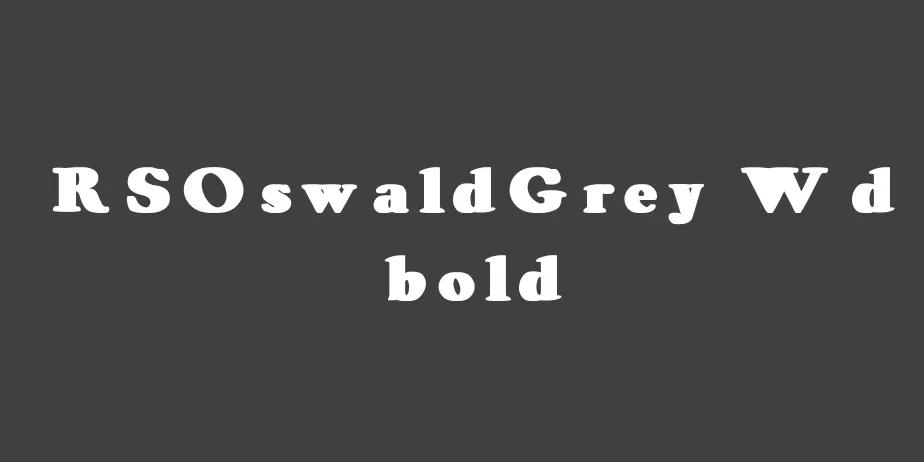 Fonte RSOswaldGrey Wd bold