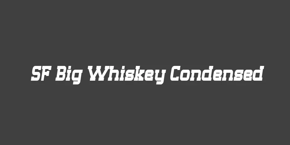 Fonte SF Big Whiskey Condensed