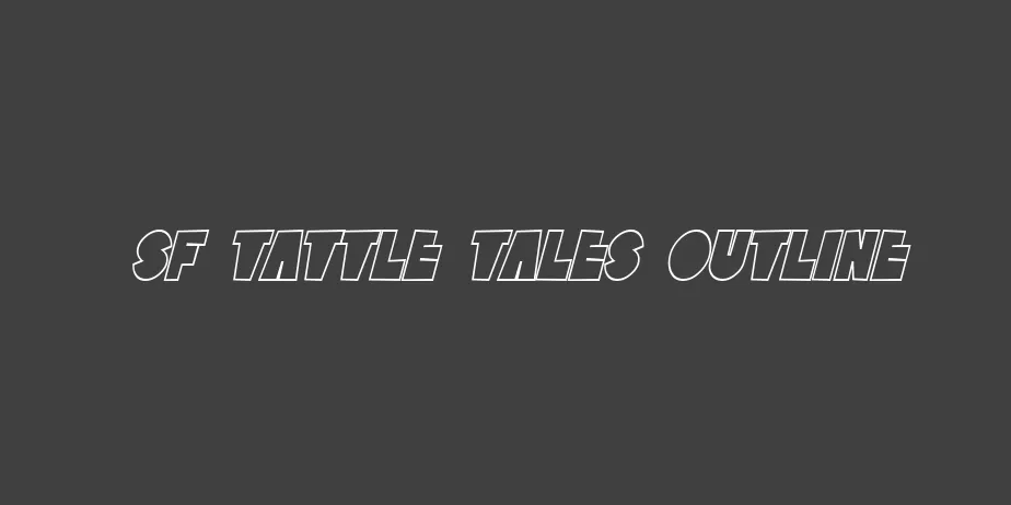 Fonte SF Tattle Tales Outline