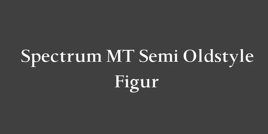 Fonte Spectrum MT Semi Oldstyle Figur