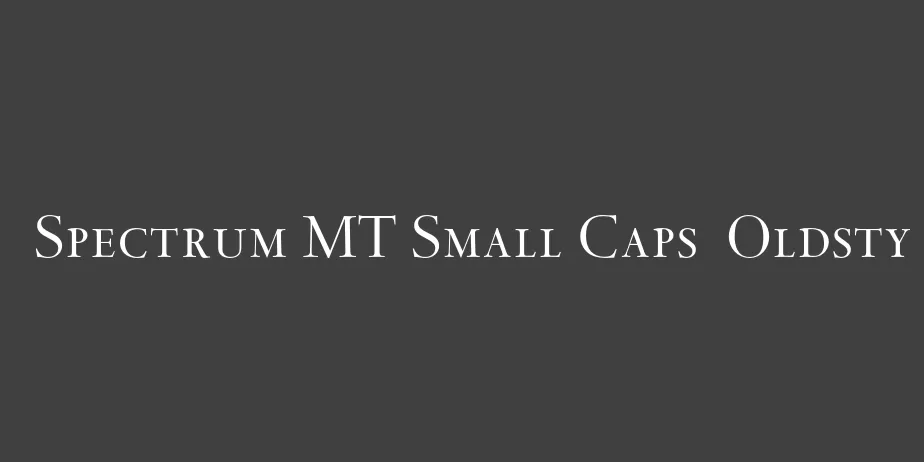 Fonte Spectrum MT Small Caps  Oldsty