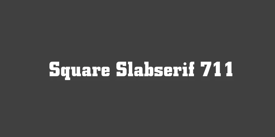 Fonte Square Slabserif 711