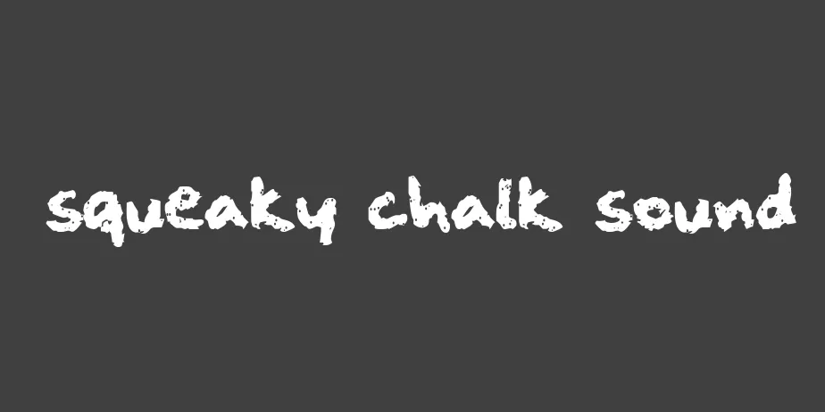 Fonte squeaky chalk sound