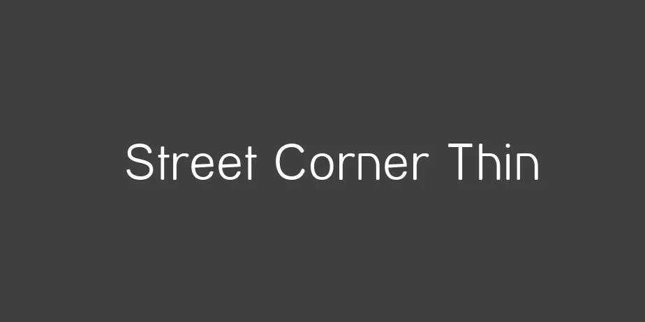 Fonte Street Corner Thin