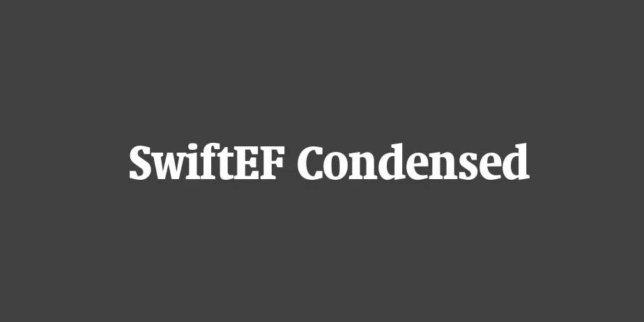 Fonte SwiftEF Condensed