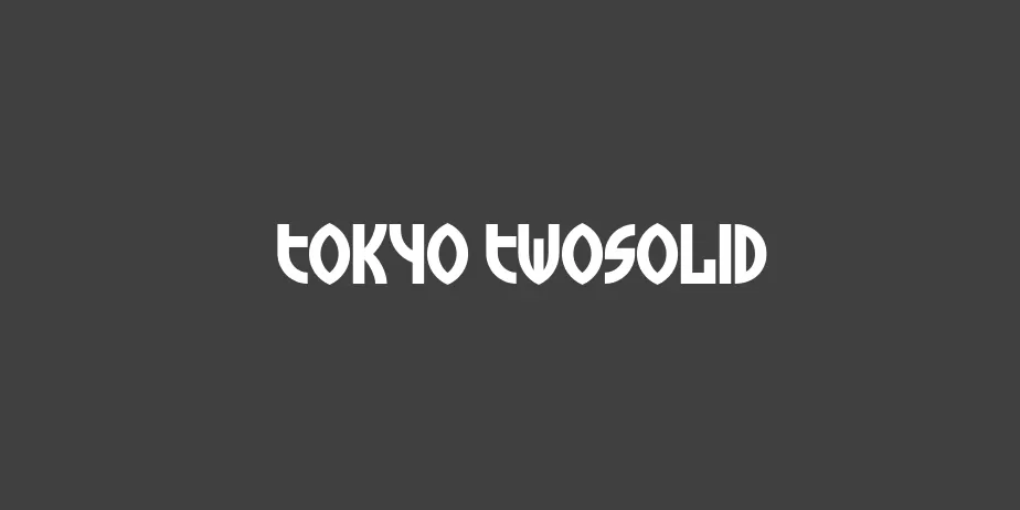 Fonte Tokyo TwoSolid