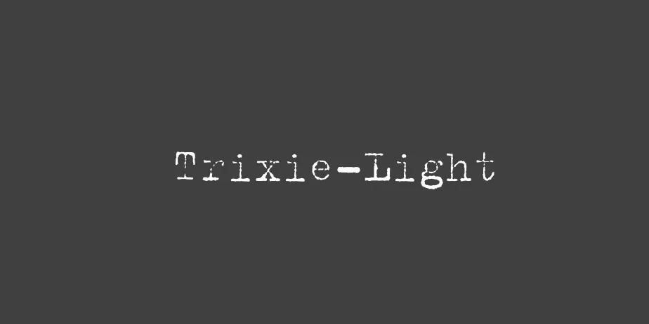 Fonte Trixie-Light