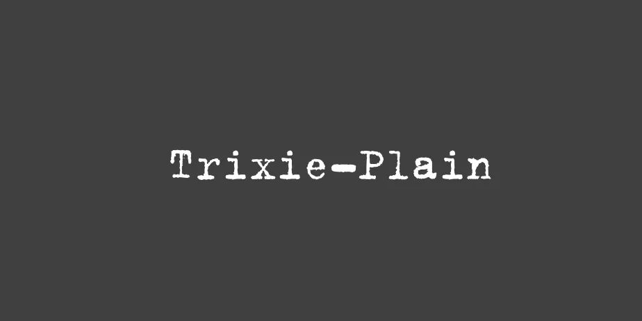 Fonte Trixie-Plain