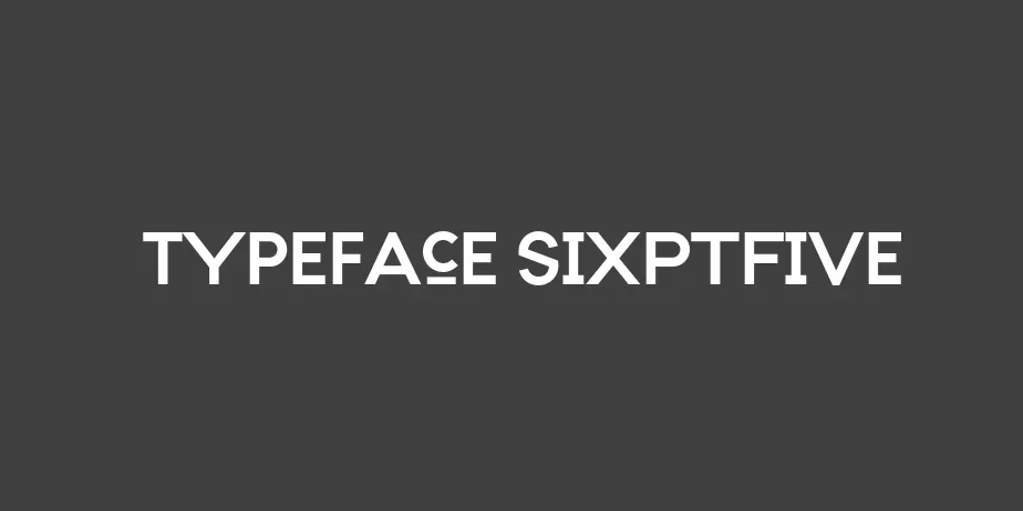 Fonte Typeface SixPtFive