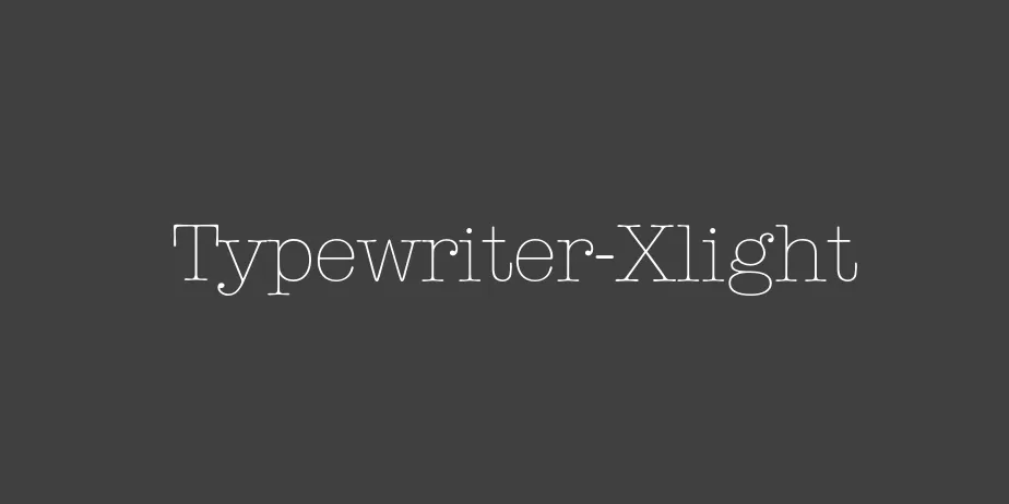 Fonte Typewriter-Xlight