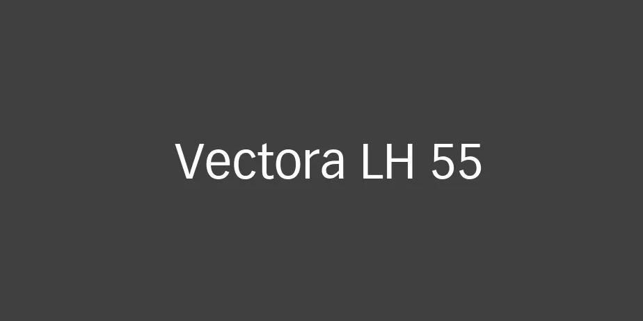 Fonte Vectora LH 55