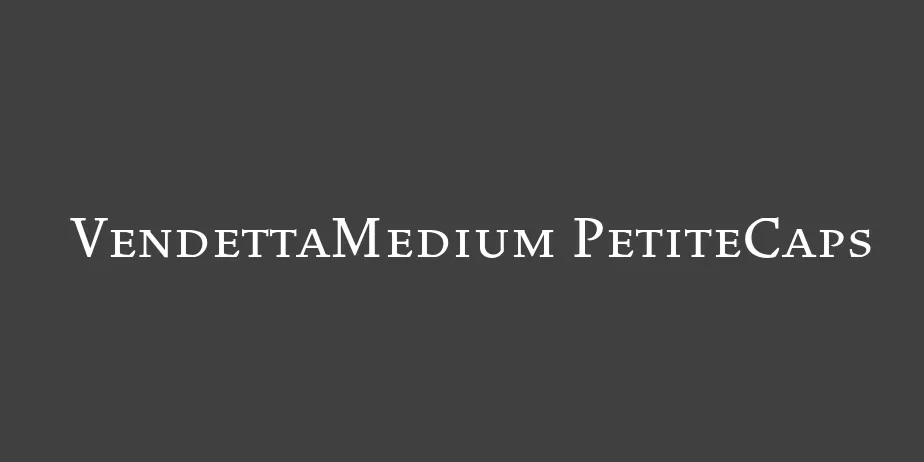 Fonte VendettaMedium PetiteCaps