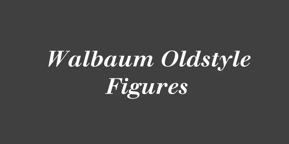 Fonte Walbaum Oldstyle Figures