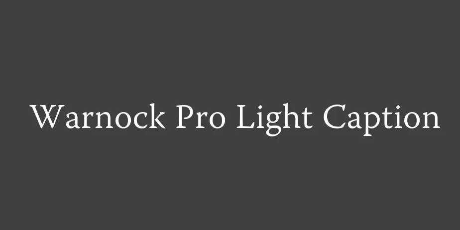 Fonte Warnock Pro Light Caption