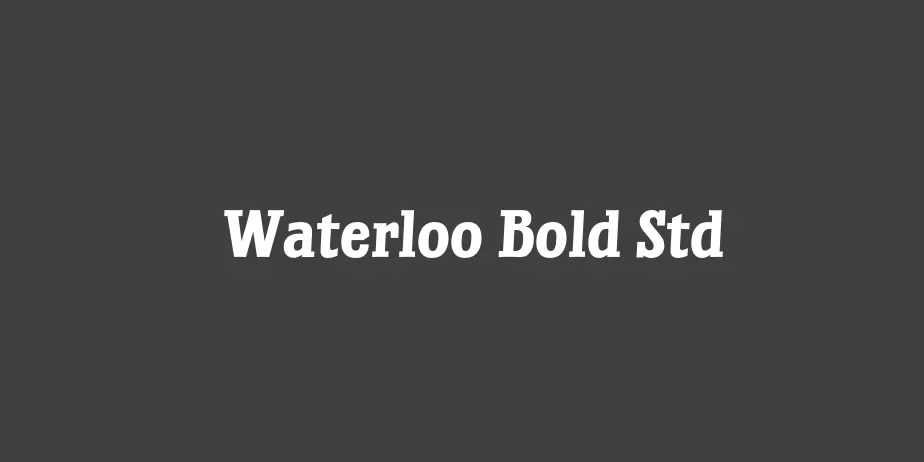 Fonte Waterloo Bold Std