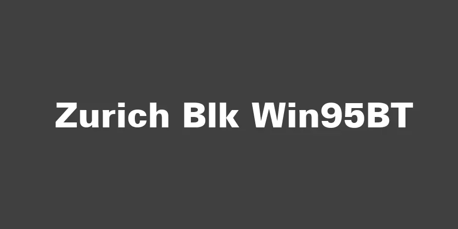 Fonte Zurich Blk Win95BT