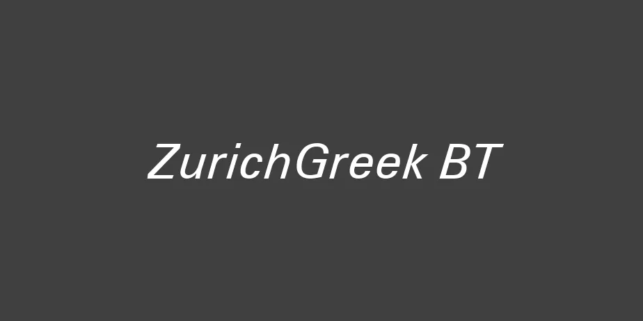 Fonte ZurichGreek BT