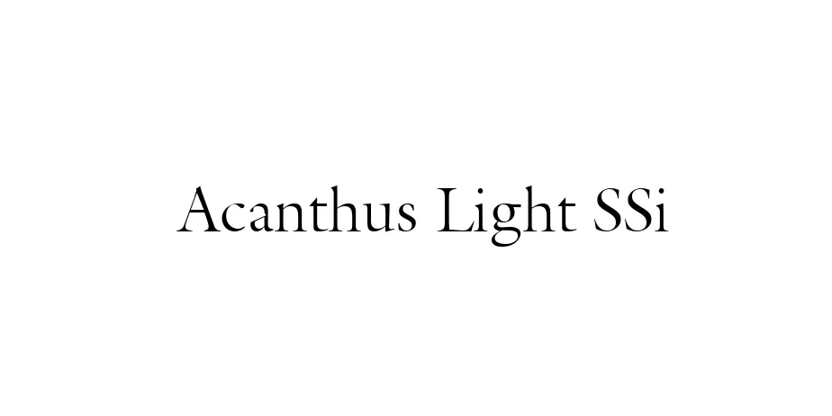 Fonte Acanthus Light SSi