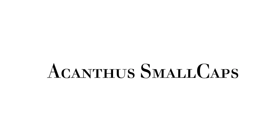 Fonte Acanthus SmallCaps