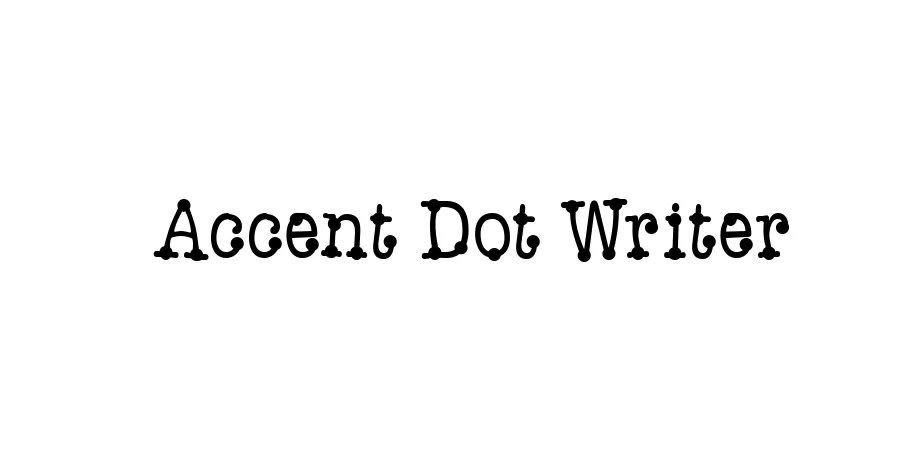 Fonte Accent Dot Writer