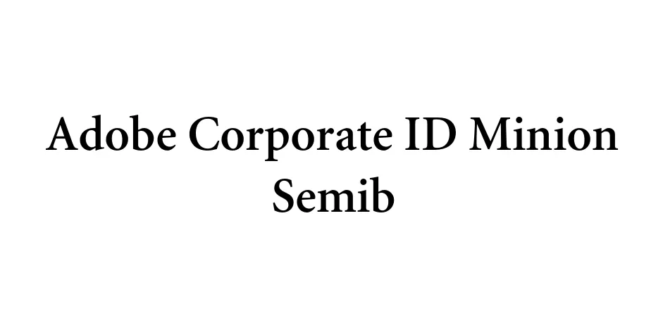 Fonte Adobe Corporate ID Minion Semib