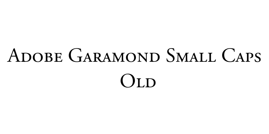 Fonte Adobe Garamond Small Caps  Old