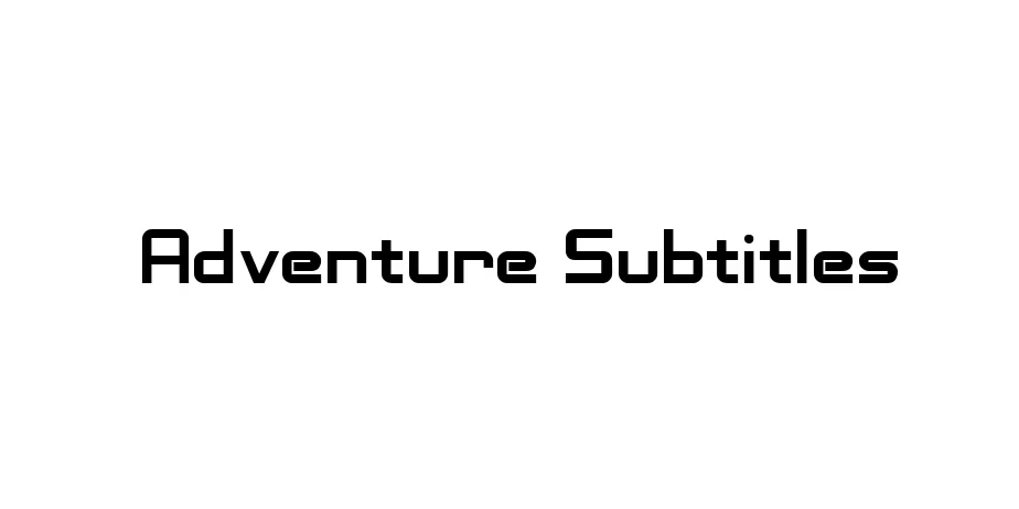 Fonte Adventure Subtitles