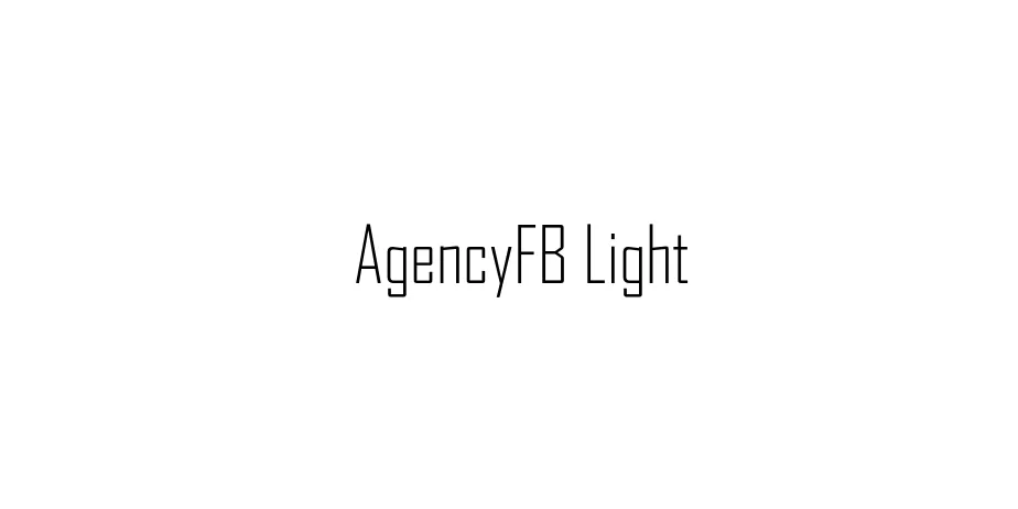 Fonte AgencyFB Light