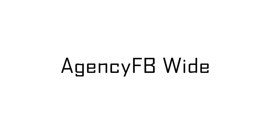 Fonte AgencyFB Wide