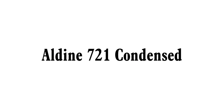 Fonte Aldine 721 Condensed