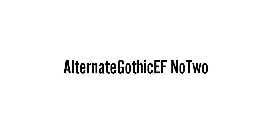 Fonte AlternateGothicEF NoTwo