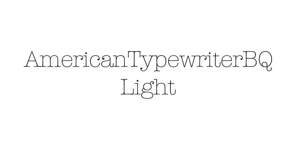 Fonte AmericanTypewriterBQ Light