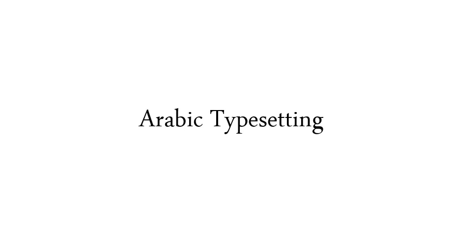 Fonte Arabic Typesetting