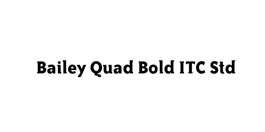 Fonte Bailey Quad Bold ITC Std