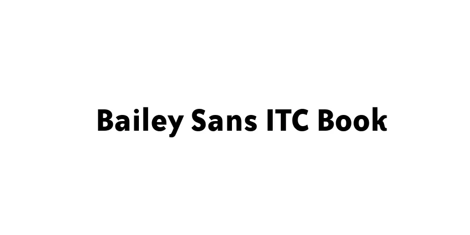 Fonte Bailey Sans ITC Book