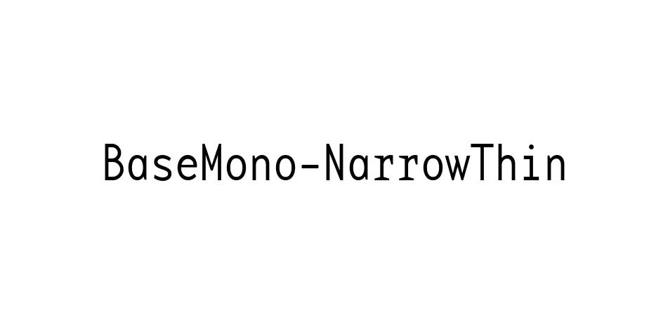 Fonte BaseMono-NarrowThin
