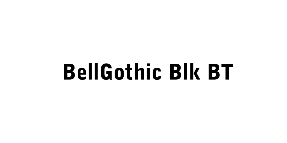 Fonte BellGothic Blk BT