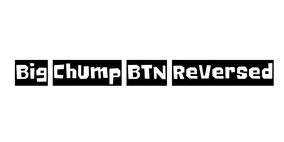 Fonte Big Chump BTN Reversed