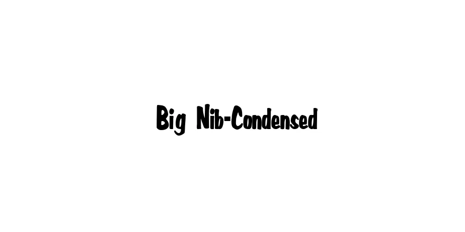 Fonte Big Nib-Condensed