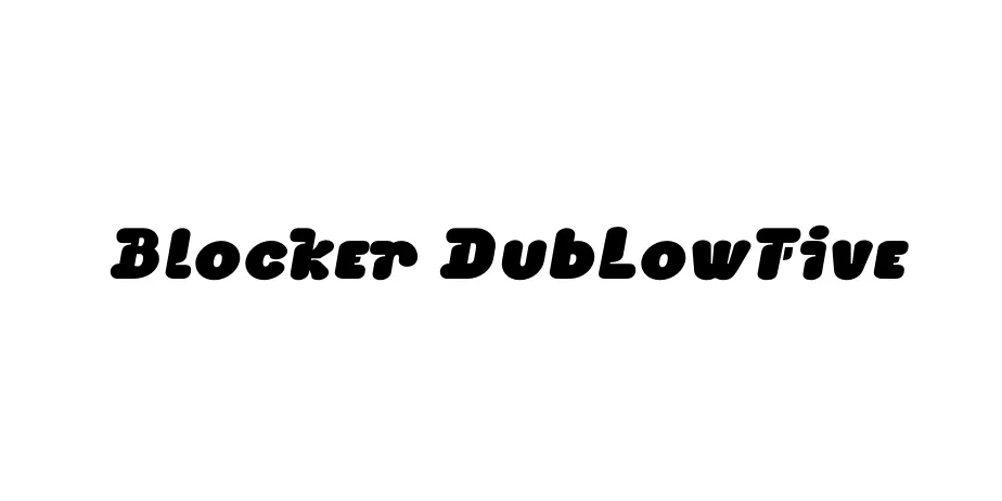 Fonte Blocker DubLowFive